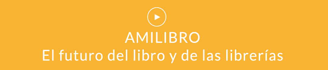AMILIBRO El futuro del libro y de las librerías 